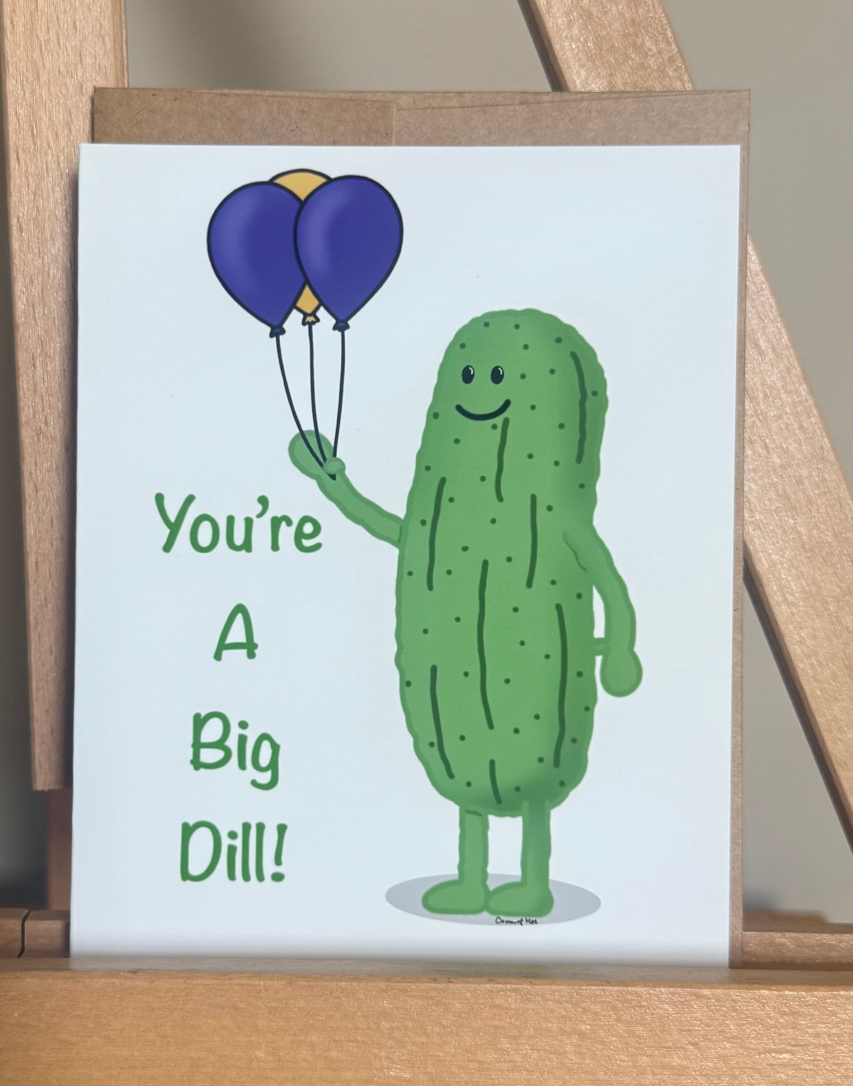 You’re a big dill card