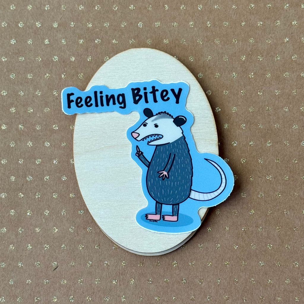 Feeling Bitey Opossum