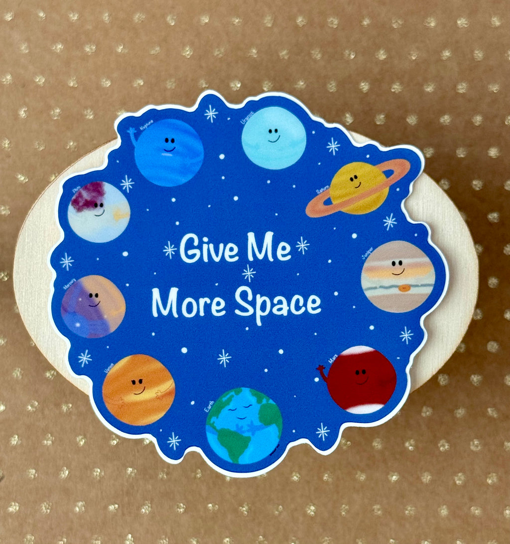Give Me More Space Sticker